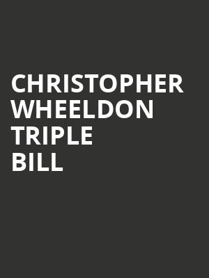 Christopher Wheeldon Triple Bill at Royal Opera House