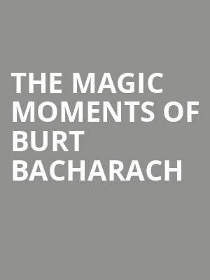 The Magic Moments of Burt Bacharach at Barbican Theatre