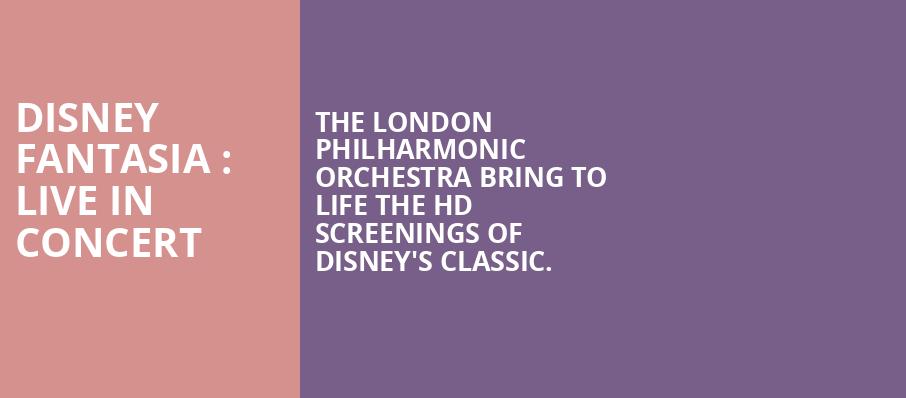 Disney Fantasia : Live In Concert at Royal Albert Hall