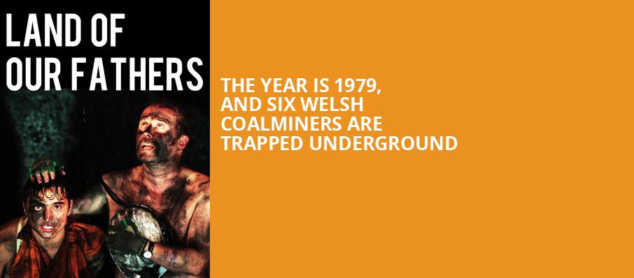 Land of Our Fathers at Trafalgar Studios 2