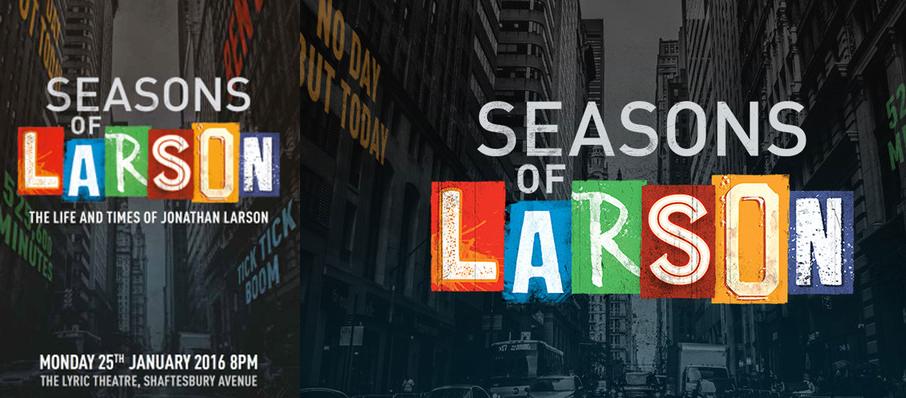 Seasons of Larson: The Life and Times of Jonathon Larson at Lyric Theatre