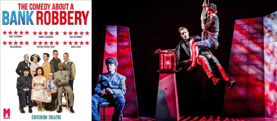 The Comedy About A Bank Robbery at Criterion Theatre