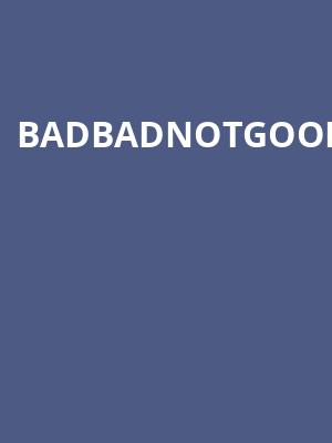 Badbadnotgood at HMV Forum