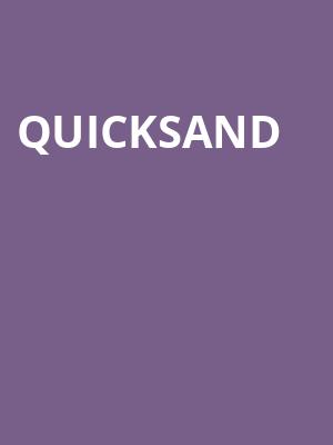 Quicksand at O2 Academy Islington