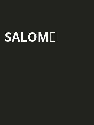 Salomé  at National Theatre, Olivier