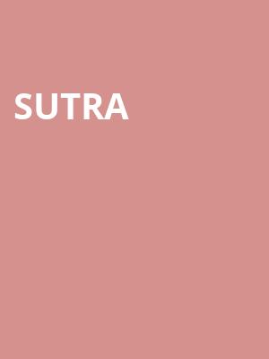 Sutra at Sadlers Wells Theatre
