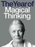 The Year of Magical Thinking