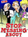 Stop Messing About