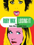 Ruby Wax - Losing It