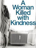 A Woman Killed With Kindness