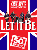 Let It Be at the Prince of Wales Theatre, London Let It Be at the Prince of Wales Theatre, London