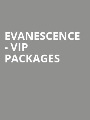 Evanescence - VIP Packages at Royal Festival Hall