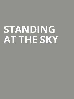 Standing At The Sky&#039;s Edge at Gillian Lynne Theatre