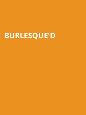Burlesque%27d at Turbine Theatre