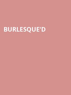 Burlesque'd at Turbine Theatre