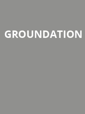 Groundation at O2 Academy Islington