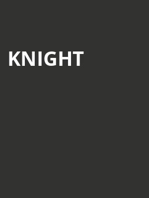 Knight at O2 Academy Islington