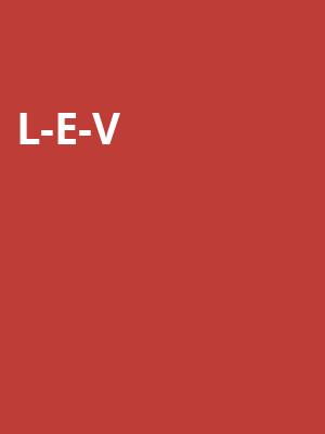 L-E-V at Sadlers Wells Theatre