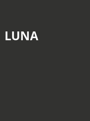 Luna at O2 Academy Islington