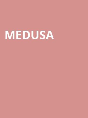 Medusa at Sadlers Wells Theatre
