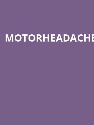 Motorheadache at O2 Academy Islington