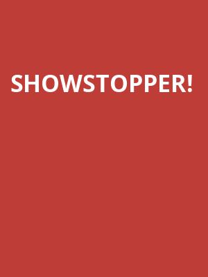 Showstopper! at Lyric Theatre