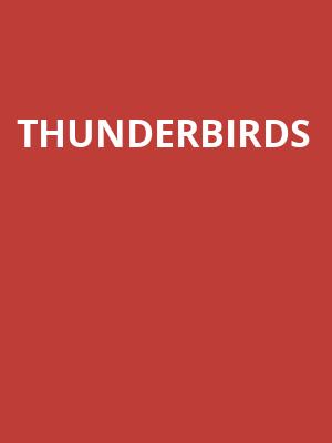 Thunderbirds at The Buzz