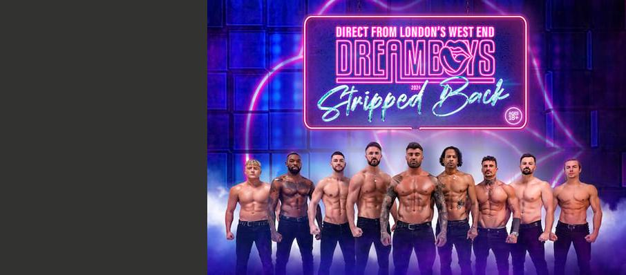 The Dreamboys - New Wimbledon Theatre, London - Tickets